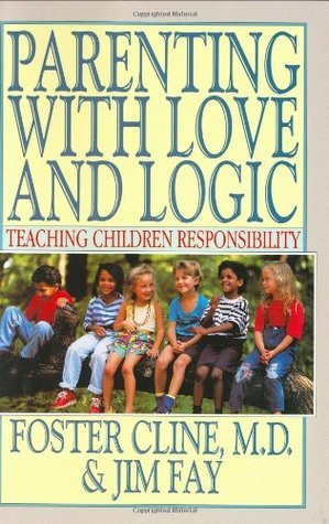 Foster W. Cline / Parenting With Love and Logic (Hardback)