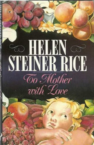 Helen Steiner Rice / To Mother With Love (Hardback)