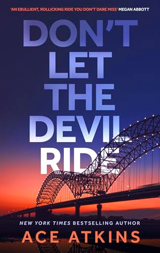Ace Atkins / Don't Let the Devil Ride (Hardback)