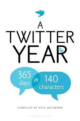 BUSSMANN KATE / A Twitter Year (Hardback)