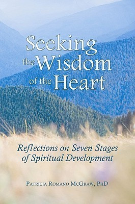 Patricia Romano McGraw / Seeking the Wisdom of the Heart (Large Paperback)