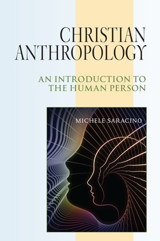 Michele Saracino / Christian Anthropology (Large Paperback)