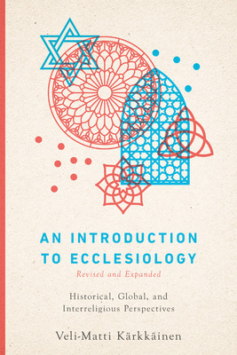 Veli-Matti Kärkkäinen / An Introduction to Ecclesiology (Large Paperback)