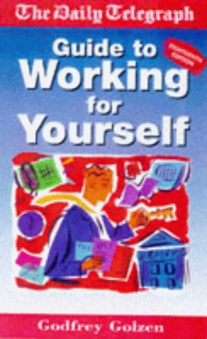 Godfrey Golzen / GUIDE TO WORKING FOR YOURSELF (Large Paperback)