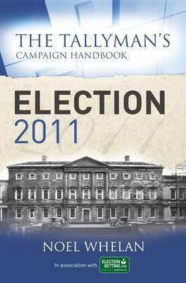 Noel Whelan / Tallyman's Campaign Handbook 2011 (Large Paperback)