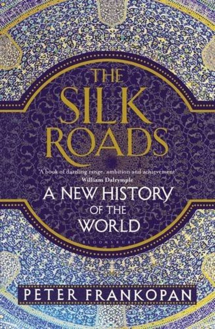Peter Frankopan / The Silk Roads (Large Paperback)