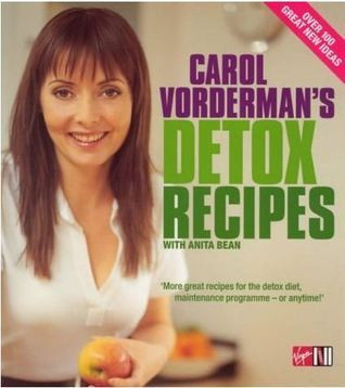 Carol Vorderman's Detox Recipes : Over 100 Great Recipes (Coffee Table Book)