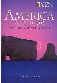 Ronald M. Fisher / America A.D. 1000: The Land And The Legends (Coffee Table Book)