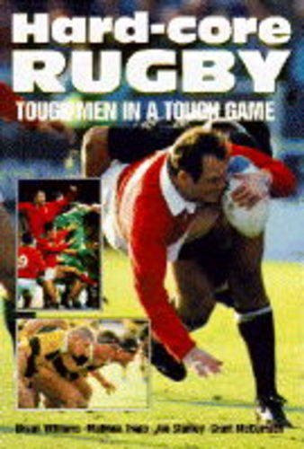 Joe Stanley / Hard-core Rugby: Tough Men in a Tough Game (Coffee Table Book)