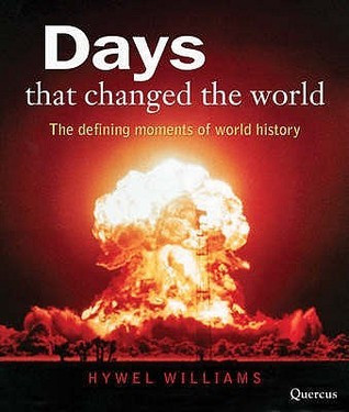 Hywel Williams / Days That Changed the World (Coffee Table Book)