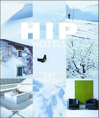Herbert Ypma / Hip Hotels Ski (Coffee Table Book)