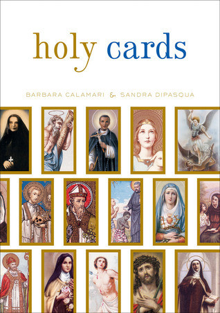 Barbara Calamari & Sandra Dipasqua / Holy Cards (Coffee Table Book)