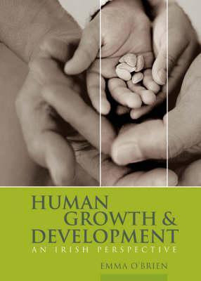 Emma O'Brien / Human Growth and Development - An Irish Perspective (Coffee Table Book)