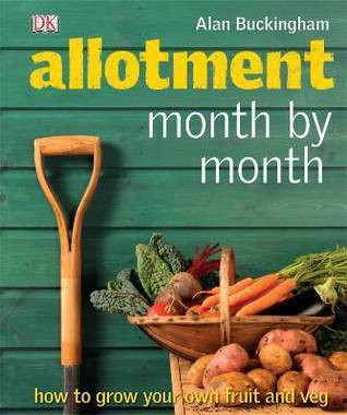 Alan Buckingham / Allotment Month by Month (Coffee Table Book)