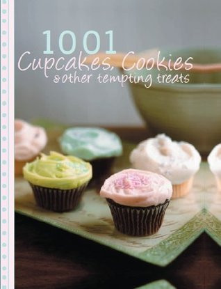 Suzanna Tee / 1001 Cupcakes, Cookies and Tempting Treats (Coffee Table Book)