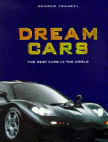Andrew Frankel / Dream Cars (Coffee Table Book)