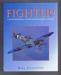 Bill Gunston / Fighter! A Pictorial History of International Fighter Aircraft (Coffee Table Book)
