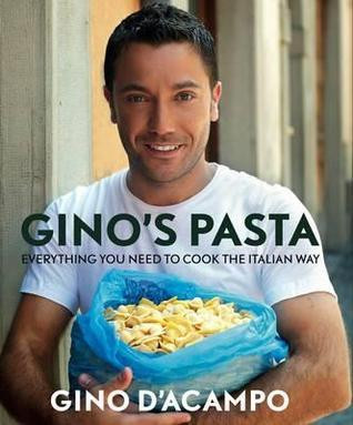 Gino D'Acampo / Gino's Pasta: Everything You Need to Cook the Italian Way (Coffee Table Book)