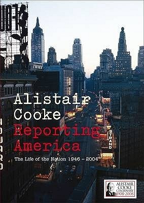 Alistair Cooke / Reporting America (Coffee Table Book)