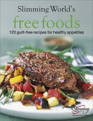 Slimming World / Free Foods: Guilt-free Food for Healthy Appetites (Coffee Table Book)