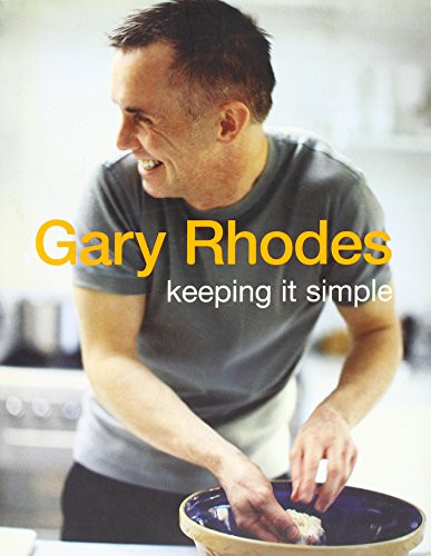 Gary Rhodes / Keeping it Simple (Coffee Table Book)