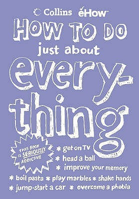 Harper Collins Publishing / How to Do Just About Everything (Coffee Table Book)