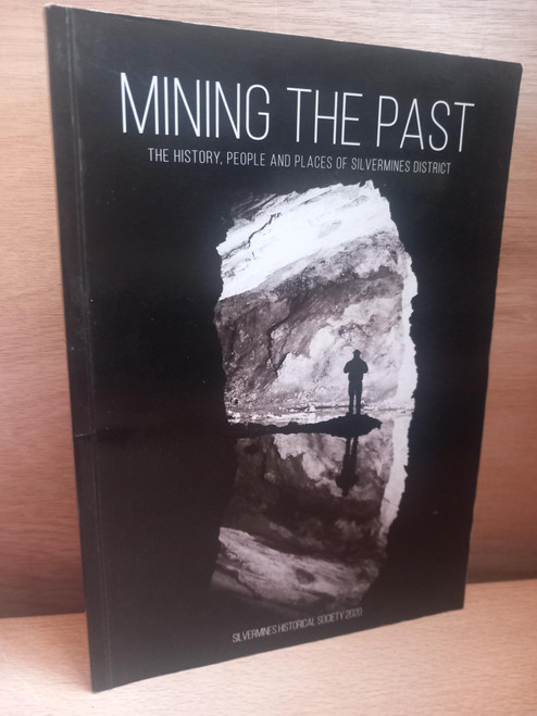 Silvermines Historical Society - Mining the Past  : The History, People and Places of Silvermines District - PB - 2020