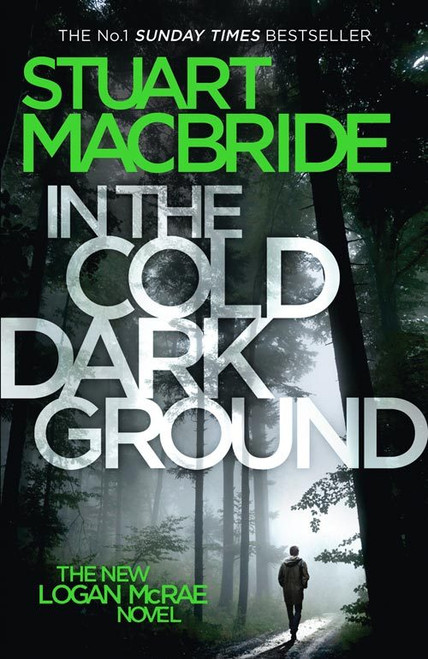 Stuart MacBride / In the Cold Dark Ground (Hardback)
