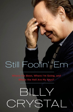 Billy Crystal / Still Foolin' 'Em (Hardback)