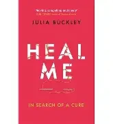 Julia Buckley / Heal Me (Hardback)