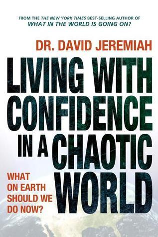 David Jeremiah / Living with Confidence in a Chaotic World (Hardback)