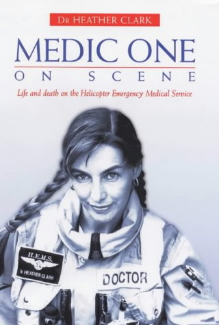 Heather Clark / Medic One: On Scene (Hardback)