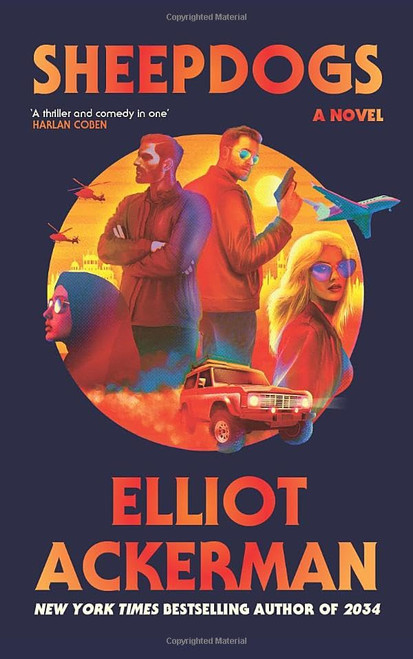 Elliot Ackerman / Sheepdogs (Hardback)