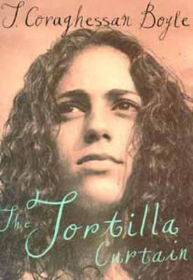 T. Coraghessan Boyle / The Tortilla Curtain (Hardback)