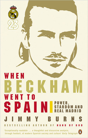 Jimmy Burns  / When Beckham Went to Spain (Hardback)