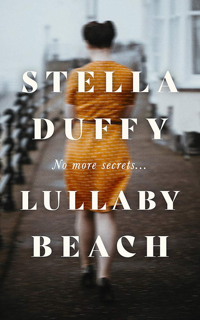 Stella Duffy / Lullaby Beach (Hardback)