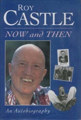 Roy Castle / Roy Castle Now and Then (Hardback)