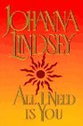 Johanna Lindsey / All I Need Is You (Hardback)