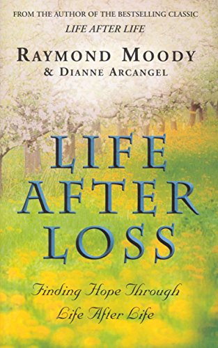 Raymond A. Moody / Life After Loss (Large Paperback)