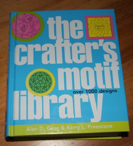 Alan Gear / The Crafter's Motif Library (Hardback)