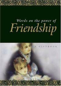 Helen Exley  (Editor) / Words On The Power Of Friendship (Hardback)