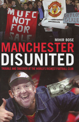 Mihir Bose / Manchester Disunited (Hardback)