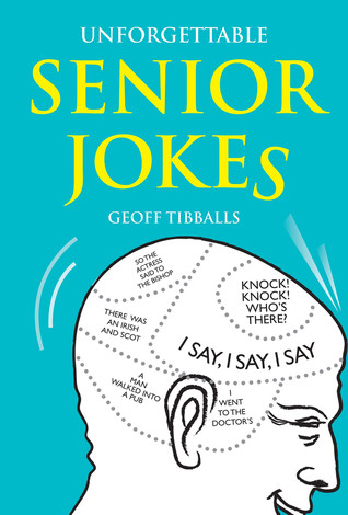 Geoff Tibballs / Unforgettable Senior Jokes (Hardback)