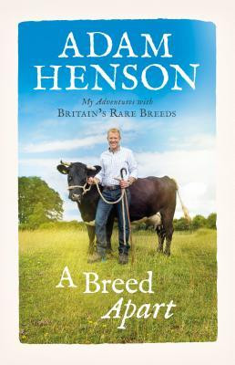 Adam Henson / A Breed Apart (Hardback)
