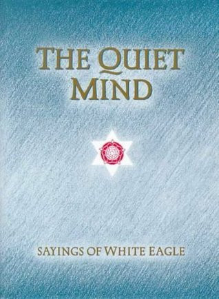 White Eagle / The Quiet Mind (Hardback)
