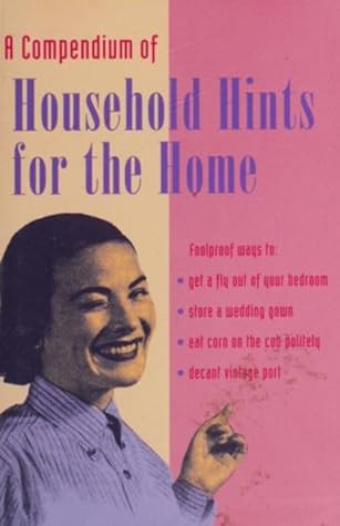 Charlotte Williams / A Compendium of Household Hints for the Home (Hardback)