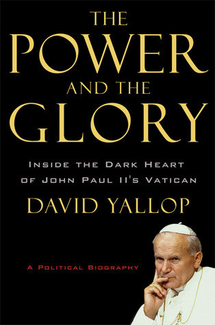 David A. Yallop / The Power and the Glory (Hardback)
