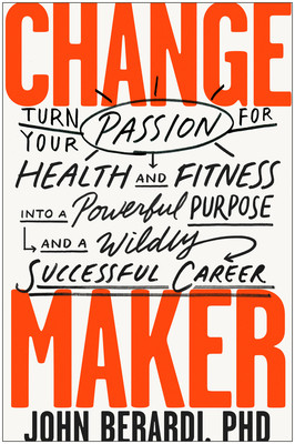 John Berardi / Change Maker (Hardback)