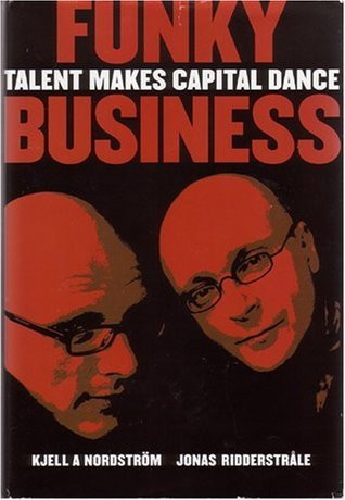 Kjell A. Nordström / Funky Business (Hardback)