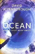 David Attenborough / Ocean: Earth's Last Wilderness (Hardback)